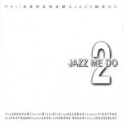 Phil Abraham & Jazz Me Do - Jazz Me Do 2 (2007)