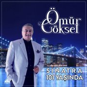 Ömür Göksel - Sinatra 101 Yaşında (2022) Hi-Res