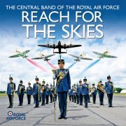 Central Band Of The Royal Air Force - Reach For The Skies (2010)