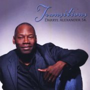 Darryl Alexander, Sr. - Transitions (2014)