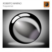 Roberto Marino - Trasparenze (2010) FLAC