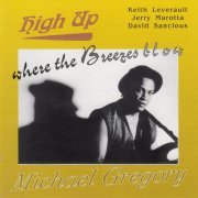 Michael Gregory - High Up Where The Breezes Blow (1995) [CD-Rip]