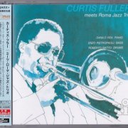 Curtis Fuller - Curtis Fuller Meets Roma Jazz Trio (1982) [2015 Timeless Jazz Master Collection] CD-Rip