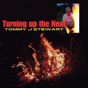 Tommy J Stewart - Turning up the Heat (2024) [Hi-Res]