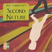 Joel Forrester's Second Nature - Down the Road (2011)