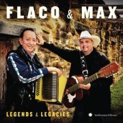 Flaco Jiménez & Max Baca - Flaco & Max: Legends & Legacies (2014)