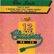 Gino Soccio – Try It Out / I Wanna Take You There (Now) / Rhythm Of The World (1998)