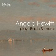 Angela Hewitt - "Angela Hewitt plays Bach & more" (2025)