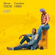 Caroline Faber, Hervé Celcal - CAP (2025) [Hi-Res]