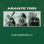Juan Pablo Esmok Lew, Ana Kusmuk, Nicanor Suarez - Arante Trío (En vivo) (2025) Hi-Res