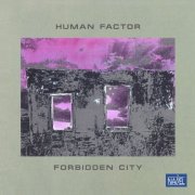 Human Factor - Forbidden City (Remastered Edition) (2018) [Hi-Res]