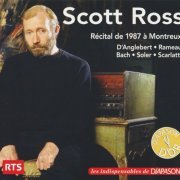 Scott Ross - Récital de 1987 à Montreux : D'Anglebert, Rameau, Bach, Soler et Scarlatti. (2024)