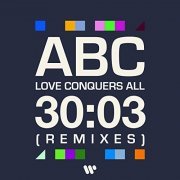 ABC - Love Conquers All (Remixes) (2020)