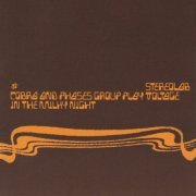 Stereolab - Cobra and Phases Group Play Voltage in the Milky Night (Expanded Edition) (2019) [Hi-Res]