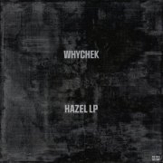 Whychek - Hazel LP (2026)