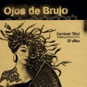 Ojos de Brujo - Corriente Vital. 10 Anos (2010)