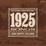 VA - Dick Spottswood & Tompkins Square Present ... 1925 Songs (2026)