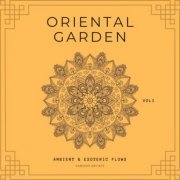 VA - Oriental Garden (Ambient & Esoteric Flows), Vol. 1 (2021)