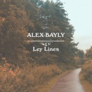 Alex Bayly - Ley Lines (2019)