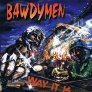 Bawdymen - Way It Is (1994)