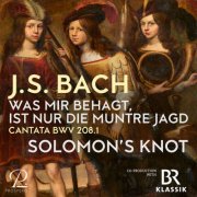 Solomon's Knot - J.S. Bach: Was mir behagt, ist nur die muntre Jagd. Cantata BWV 208.1 (Live) (2025) [Hi-Res]