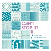 VA - Can't Stop It! II - Australian Post-Punk 1979-84 (2026 Deluxe Edition) (2007)