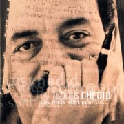 Louis Chedid - Ces Mots Sont Pour Toi (1992)