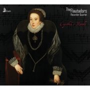 The Flautadors Recorder Quartet - Cynthia's Revels (2015) [Hi-Res]