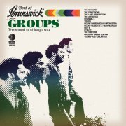 VA - Best Of Brunswick - For Groups (The Sound of Chicago Soul) (2013)