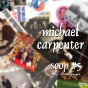 Michael Carpenter - Soop #5 - Songs of Other People (2012)