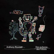 Anthony Roussel - Des guitares des robots (2021)