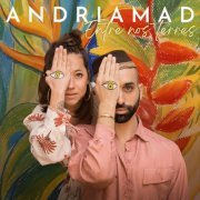 Andriamad - Entre nos terres (2021) [Hi-Res]