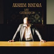 Akshim Bindra - Akshim Bindra Live at Gatherings (2022) Hi-Res