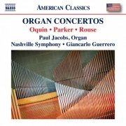 Paul Jacobs, Nashville Symphony, Giancarlo Guerrero - Wayne Oquin, Parker & Rouse: Organ Concertos (2024) [Hi-Res]