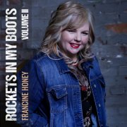 Francine Honey - Rockets in My Boots, Vol. 2 (2024) [Hi-Res]