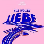 Das Moped - Alle Wollen Liebe (2019)