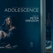 Peter Gregson - Adolescence (Original Motion Picture Soundtrack) (2019) [Hi-Res]