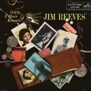 Jim Reeves - Girls I Have Known (2015)