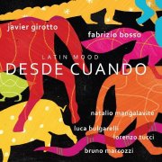 Javier Girotto, Fabrizio Bosso - Desde cuando (2025) [Hi-Res]