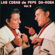 Pepe Da rosa - Las Cosas De Pepe Da Rosa (Vol. 8) (Remasterizado 2022) (2022) Hi-Res