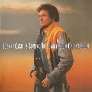 Johnny Cash - Johnny Cash Is Coming To Town / Boom Chicka Boom (1989)