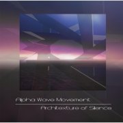 Alpha Wave Movement - Architexture of Silence (2013)