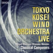Tokyo Kosei Wind Orchestra - Tokyo Kosei Wind Orchestra Live: Classical Composers (2021) [Hi-Res]