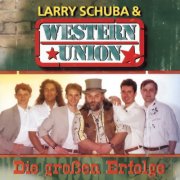 Larry Schuba & Western Union - Die großen Erfolge (1997)