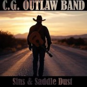 C.G. Outlaw Band - Sins & Saddle Dust (2025)