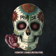 Frenchie's Blues Destroyers - Praise (2020)