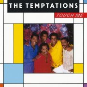 The Temptations - Touch Me (2015)