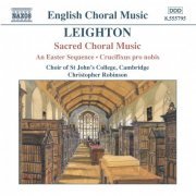 Christopher Whitton, Crispian Steele-Perkins, James Oxley, Choir of St. John’s College Cambridge, Christopher Robinson - Leighton: Easter Sequence (An) / Crucifixus Pro Nobis (2004) [Hi-Res]