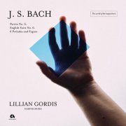 Lillian Gordis  - Bach: Partita No. 6, English Suite & Preludes and Fugues (2026) [Hi-Res]