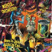 Marcel et son Orchestre - Dans la joie jusqu'au cou... (Remastered) (2021) Hi-Res